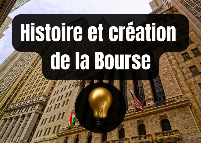 L’histoire et la création de la Bourse