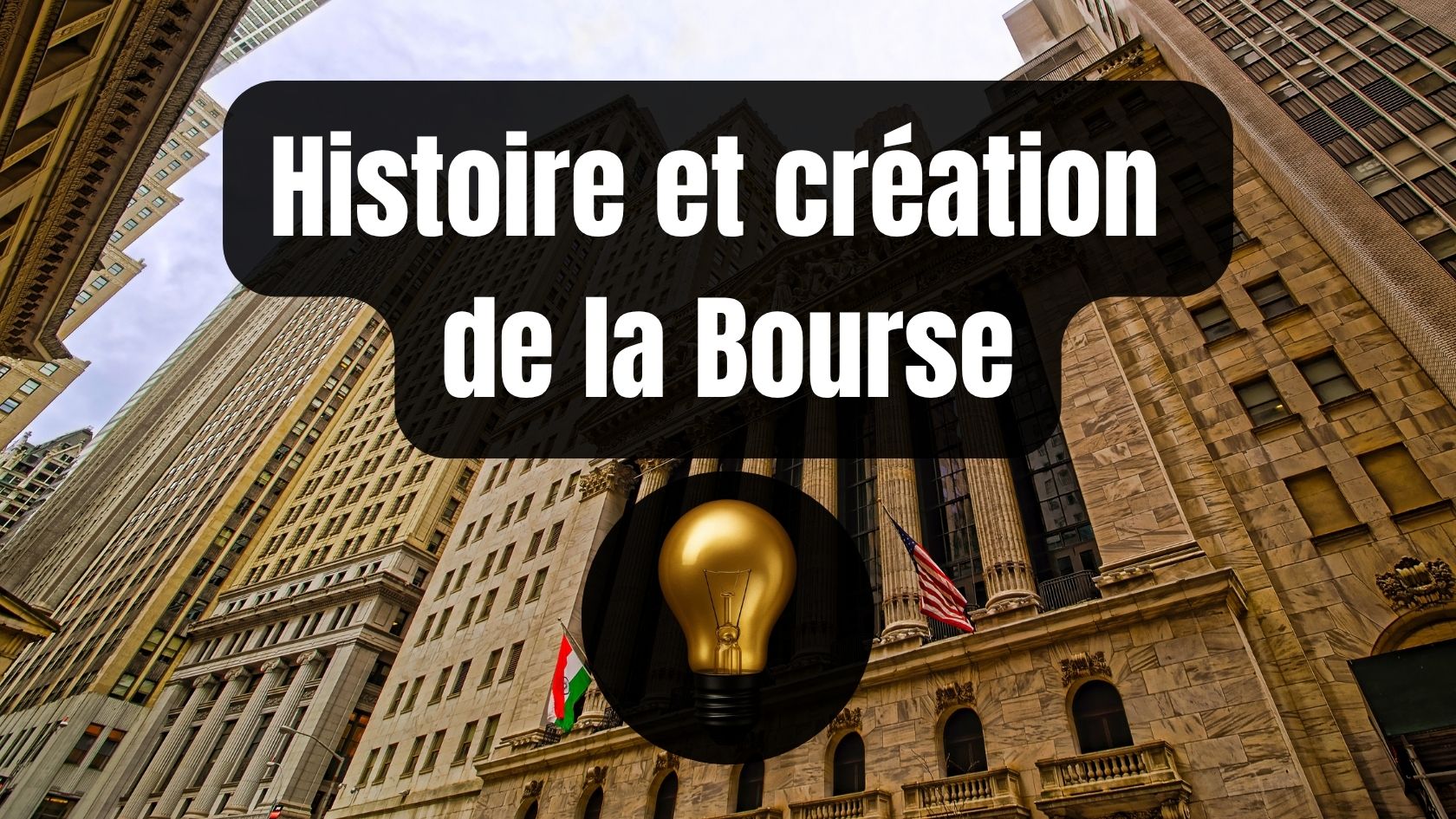 L’histoire et la création de la Bourse
